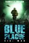 [Blue Plague 06] • Blue Plague · War (Blue Plague Book 6)